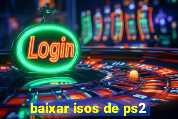 baixar isos de ps2