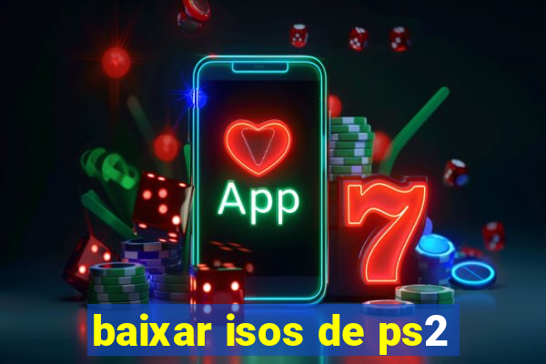 baixar isos de ps2