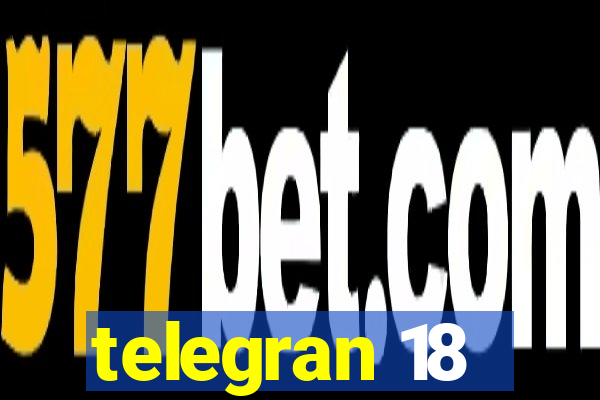 telegran 18