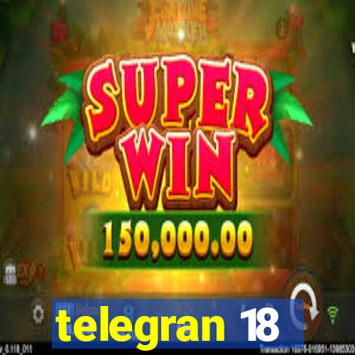 telegran 18