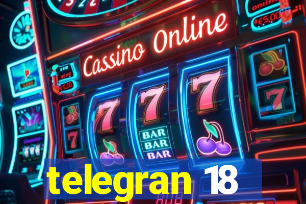 telegran 18