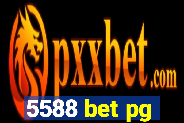 5588 bet pg