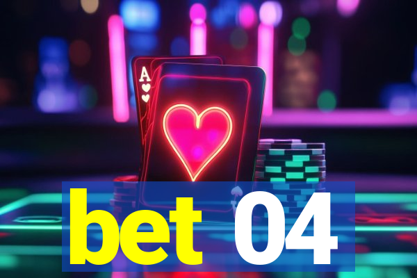 bet 04