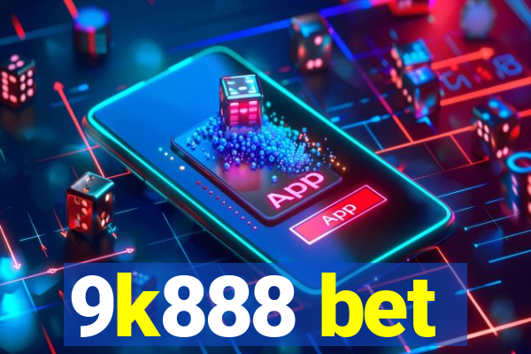 9k888 bet