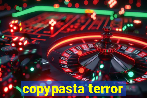 copypasta terror