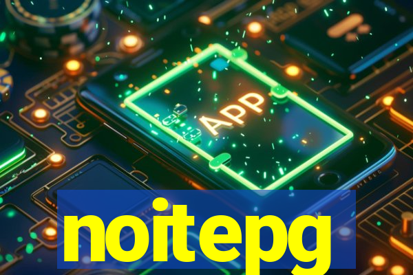 noitepg