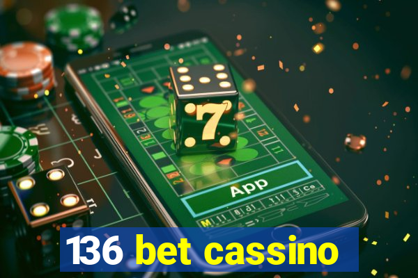 136 bet cassino