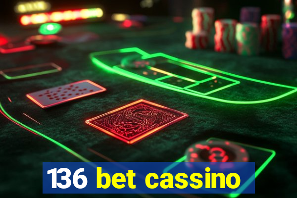 136 bet cassino