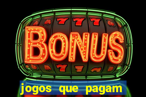 jogos que pagam dinheiro para jogar