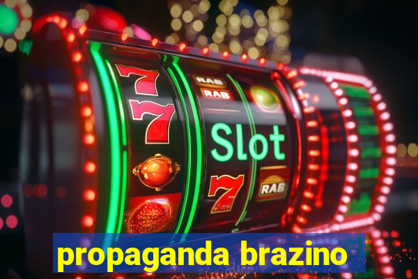 propaganda brazino