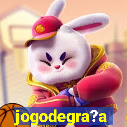 jogodegra?a