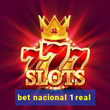 bet nacional 1 real