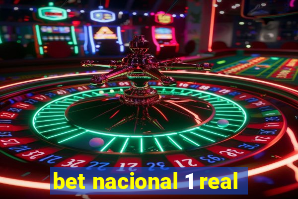 bet nacional 1 real