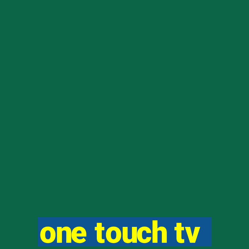 one touch tv