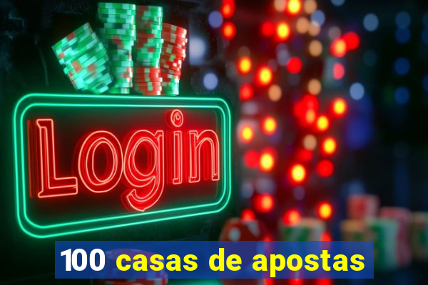 100 casas de apostas