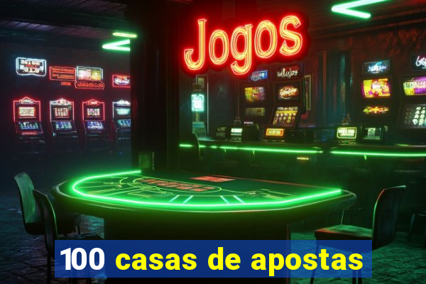 100 casas de apostas