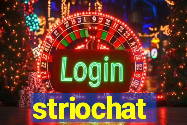 striochat