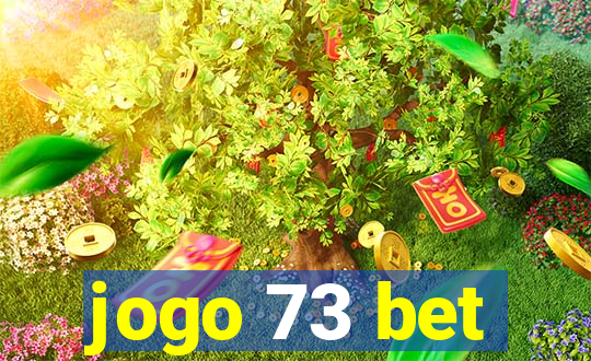 jogo 73 bet