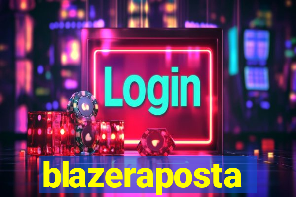 blazeraposta