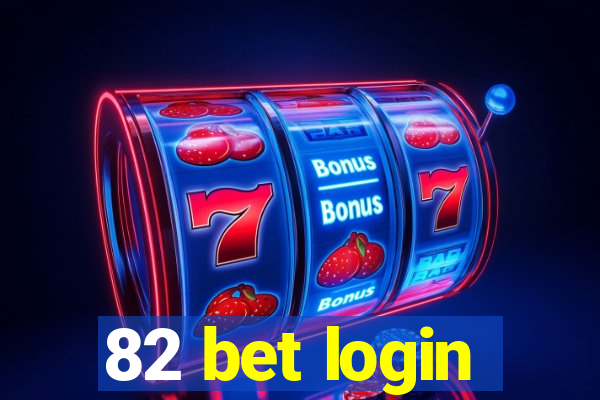 82 bet login