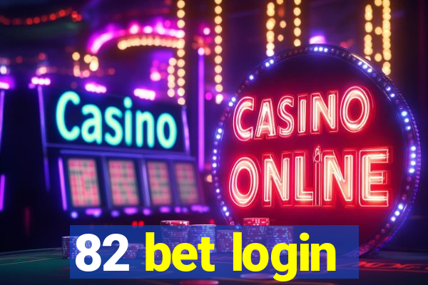 82 bet login