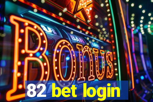 82 bet login