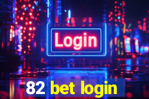 82 bet login