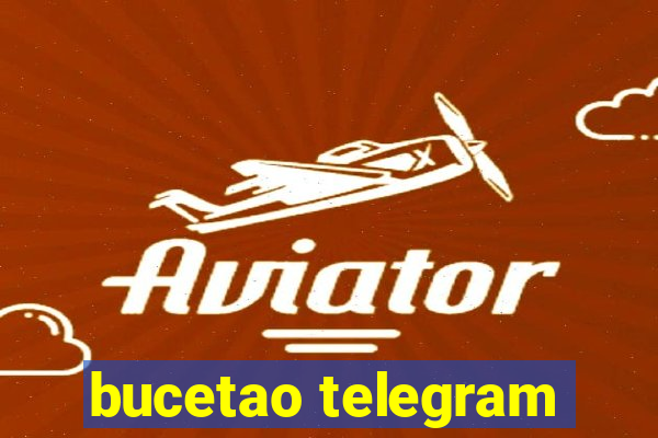 bucetao telegram