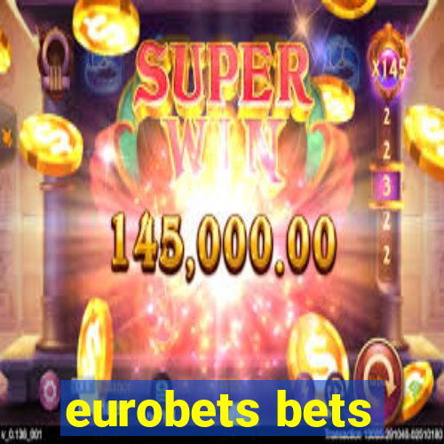 eurobets bets