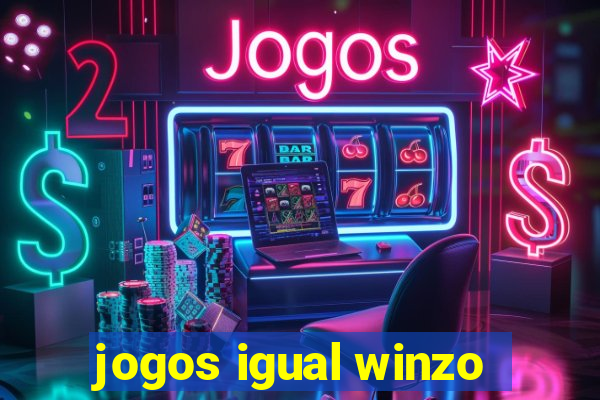 jogos igual winzo