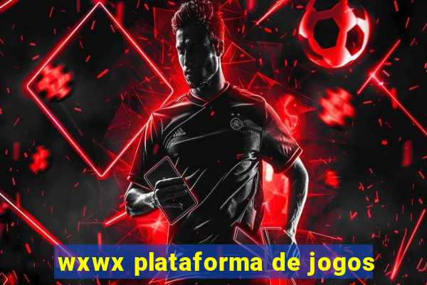 wxwx plataforma de jogos