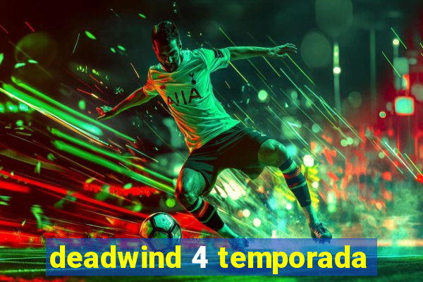 deadwind 4 temporada