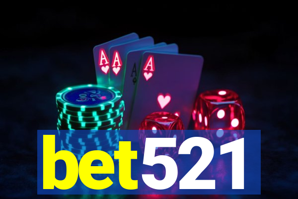 bet521