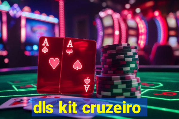 dls kit cruzeiro