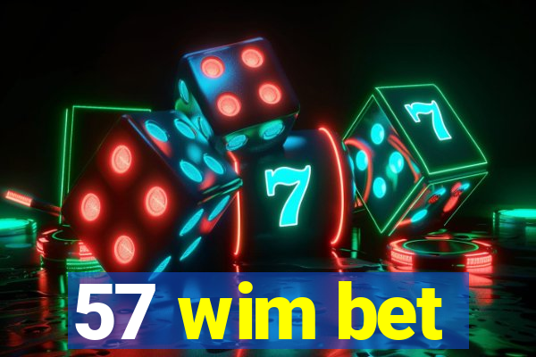 57 wim bet