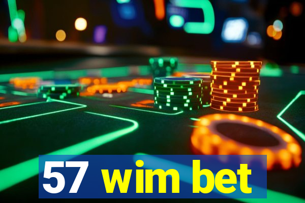 57 wim bet