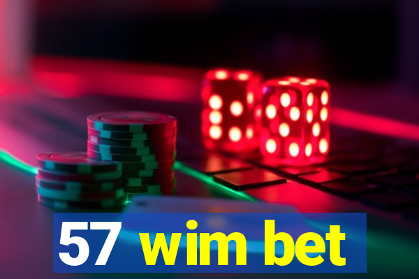 57 wim bet