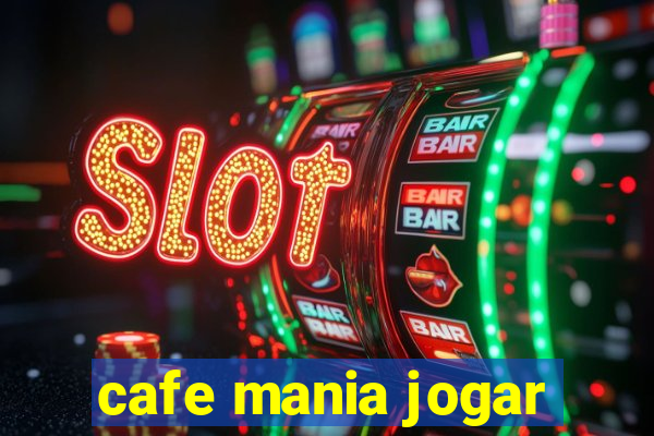 cafe mania jogar