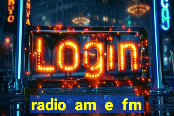 radio am e fm casas bahia