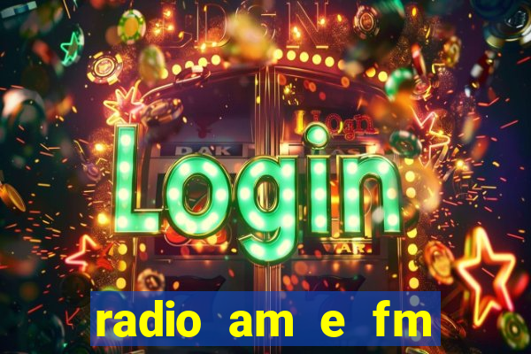 radio am e fm casas bahia