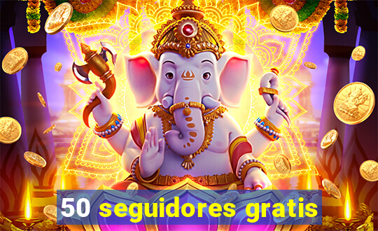 50 seguidores gratis