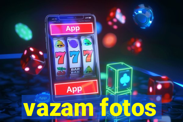 vazam fotos