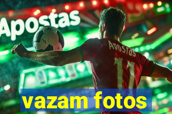 vazam fotos