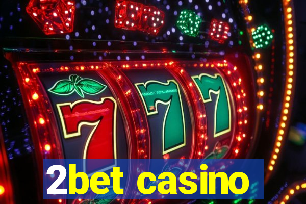 2bet casino