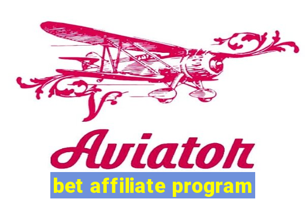 bet affiliate program