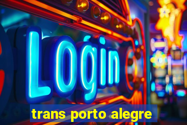 trans porto alegre