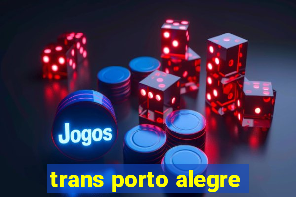 trans porto alegre