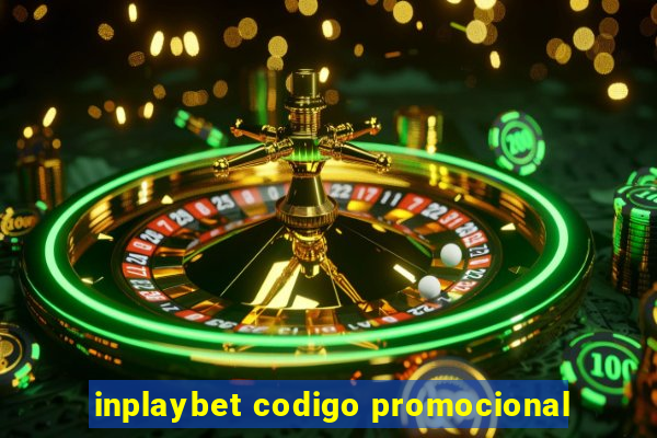 inplaybet codigo promocional