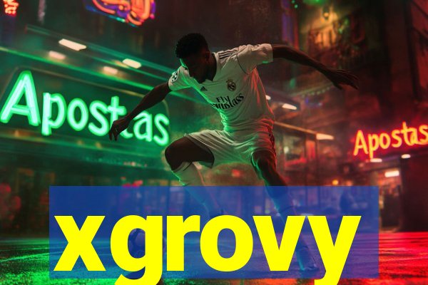 xgrovy