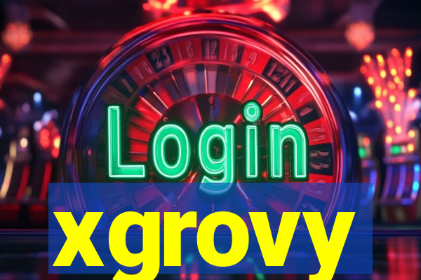 xgrovy